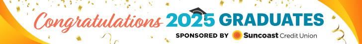 Congratulations 2025 Graduates - Sponsored by Suncoast Credit Union