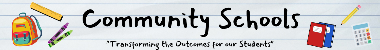 Community Schools - Transforming the outcomes for our students